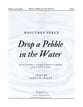 Drop a Pebble in the Water SATB choral sheet music cover